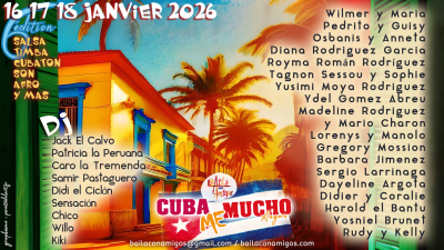 Cuba me Mucho 6 - Angers - 16 / 17 / 18 janvier 2026 - intervenants - Baila con Amigos